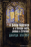 Bíblia Hebraica e a Divisão entre Judeus e Cristãos