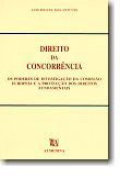 Direito da Concorrência - Os Poderes de Investigação da Comunidade Europeia e a Protecção dos Direitos Fundamentais