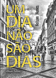Um Dia Não São Dias