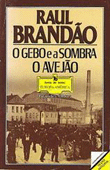 O Gebo e a Sombra / O Avejão