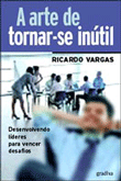 A Arte de Tornar-se Inútil