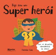 Hoje Sou um Super Herói