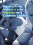 Prevenção da Violência e do Bullying em Contexto Escolar
