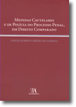 Medidas Cautelares e de Polícia do Processo Penal, em Direito Comparado