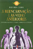 Reencarnação e as Vidas Anteriores