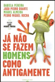 Já Não se Fazem Homens como Antigamente