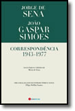 Correspondência 1943-1977 - Jorge de Sena e João Gaspar Simões