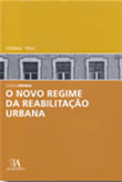 O Novo Regime da Reabilitação Urbana