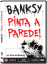 Banksy, Pinta a Parede! - DVD_0