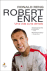 Robert Enke - Uma Vida Curta Demais_0