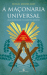 A Maçonaria Universal_0