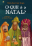 O Que é o Natal?_0