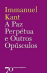 A Paz Perpétua e Outros Opúsculos_0