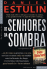 Os Senhores da Sombra_0