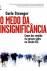 O Medo da Insignificância_0