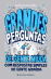Grandes Perguntas de Gente Miúda com Respostas Simples de Gente Graúda_0