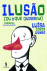 Ilusão (Ou o Que Quiserem)_0