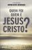 Quem Foi / Quem é Jesus Cristo?_0