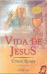 Vida de jesus_0