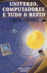 Universo, Compuadores e Tudo o Resto_0