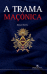 A Trama Maçónica_0