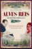 Alves Reis – Uma História Portuguesa_0