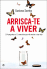 Arrisca-te a Viver_0