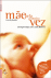 Mãe Pela Primeira Vez_0