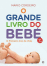 O Grande Livro do Bebé: O Primeiro Ano de Vida_0