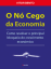 O Nó Cego da Economia_0
