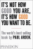 It’s Not How Good You Are It’s How Good You Want to Be_0