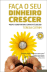Faça o Seu Dinheiro Crescer + DVD_0