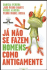 Já Não se Fazem Homens como Antigamente_0