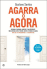 Agarra o Agora_0