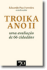 Troika Ano II_0