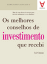Os Melhores Conselhos de Investimento que Recebi_0
