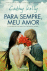 Para Sempre, Meu Amor_0