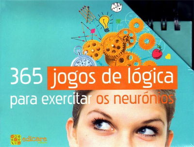 365 Jogos de Lógica para Exercitar os Neurónios