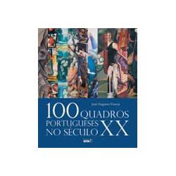 100 Quadros Portugueses no Século XX - José-Augusto França, JOSÉ ...
