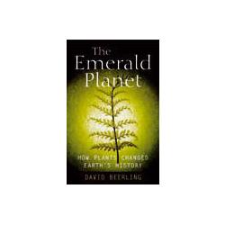 The Emerald Planet How Plants Changed Earths History - 