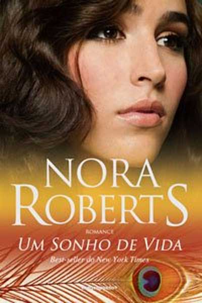 Resultado de imagem para um sonho de vida nora roberts