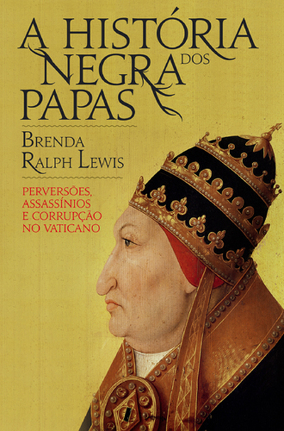 A História Negra dos Papas - Brochado - Brenda Lewis, Brenda Ralph ...