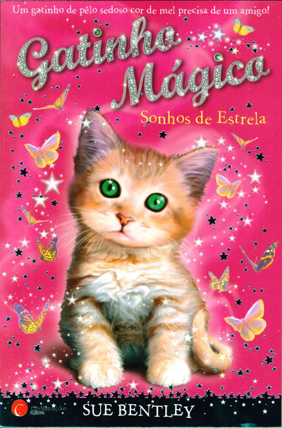Gatinho Mágico: Sonhos de Estrela - Brochado - Sue Bentley - Compra ...