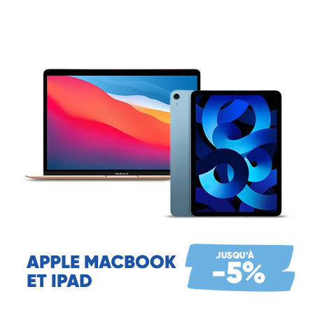 APPLE Macbook et Ipad - Jusqu'à -5%