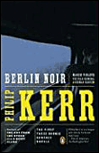 BERLIN NOIR: MARCH VIOLETS / THE PALE CRIMINAL / GERMAN REQU