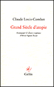 Grand siècle d'atopie - Claude Louis-Combet - broché