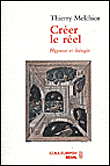 Créer le réel