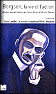 Bergson, la vie et l'action