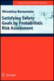 Satisfying safety goals by probabilistic risk assessment