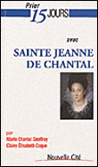 Prier 15 jours avec sainte Jeanne de Chantal